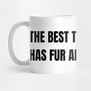 The best therapist has fur Mug